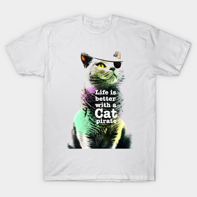 Life is better with a cat pirate T-Shirt by hsf